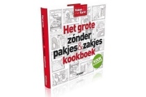 het grote zonder pakjes en zakjes kookboek