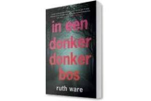 in een donker donker bos ruth ware