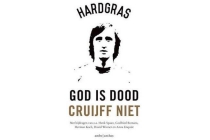 hard gras god is dood cruijff niet