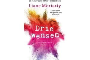 liane moriarty drie wensen