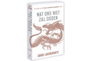 david lagercrantz wat ons niet zal doden millennium 4