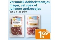 versuniek dobbelsteentjes mager vet spek of julienne spekreepjes