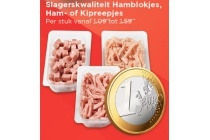 slagerskwaliteit hamblokjes ham of kipreepjes