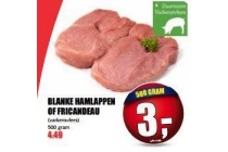 blanke hamlappen of fricandeau