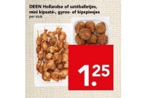deen hollandse of sat en eacute balletjes mini kipsat en eacute gyros of kipspiesjes
