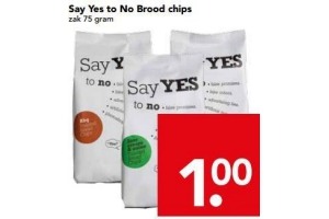 say yes to no brood chips