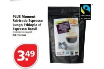 plus moment fairtrade espresso lungo ethiopia of espresso brasil