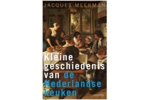 kleine geschiedenis van de nederlandse keuken