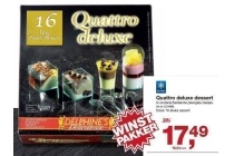 quattro deluxe dessert