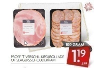 proef t verschil kipdijrollade of slagersschouderham