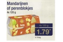 mandarijnen of perenblokjes