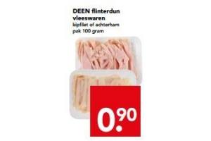 deen flinterdun vleeswaren kipfilet of achterham