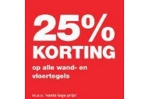 25 korting op alle wand en vloertegels