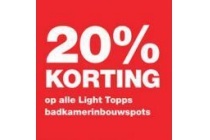 20 korting op alle light topps badkamerinbouwspots