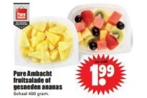 pure ambacht fruitsalade of gesneden ananas