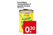 casa italiana tomatenblokjes of gepelde tomaten