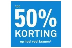 50 korting op heel veel kranen