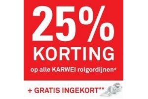 keuzekorting van 25 op alle karwei rolgordijnen