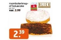 roomboterknop of boluscake