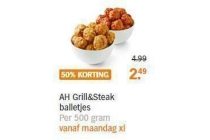 ah grill en steak balletjes