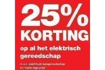 25 korting op al het elektrisch gereedschap