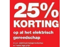 25 korting op al het elektrisch gereedschap