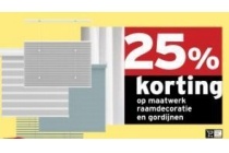 25 korting op maatwerk raamdecoratie en gordijnen