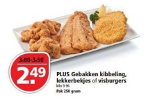 plus gebakken kibbeling lekkerbekjes of visburgers