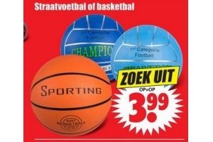 straatvoetbal of basketbal