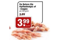 de betere kip kipfiletblokjes of reepjes