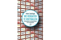 we vergaten te voetballen peter zantingh