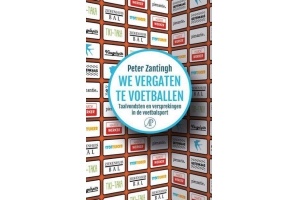 we vergaten te voetballen peter zantingh