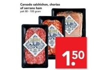 carsodo salchichon chorizo of serranoham