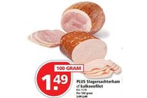 plus slagersachterham of kalkoenfilet