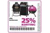 25 korting op alle barbecues