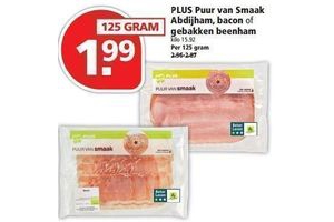plus puur van smaak abdijham bacon of gebakken beenham