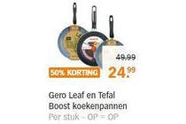 gero leaf en tefal boost koekenpannen