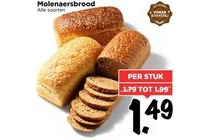 alle soorten molenaersbrood per stuk nu eur1 49