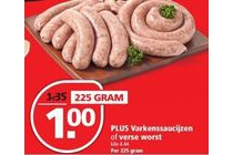 plus varkenssaucijzen of verse worst
