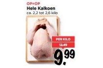 hele kalkoen per kilo nu eur9 99