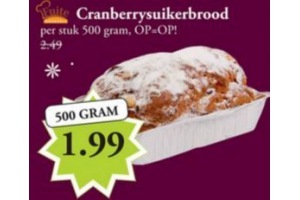 cranberrysuikerbrood nu eur1 99