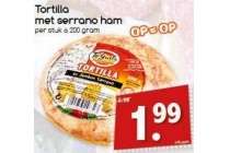 tortilla met serrano ham nu eur1 99 per stuk