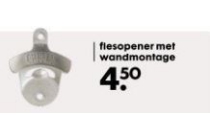 flesopener met wandmontage nu eur4 50