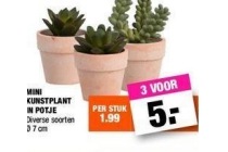 mini kunstplant in potje 3 stuks voor eur5