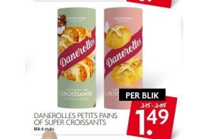 danerolles petits pains of super croissants