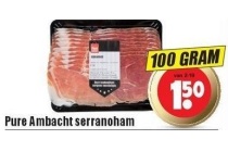 pure ambacht serranoham