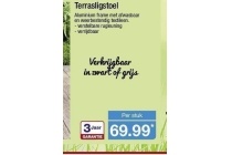 terrasligstoel nu eur69 99 per stuk