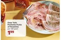onze trots porchetta frutta of florentia