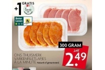 ons thuismerk varkensfiletlapjes a la minute