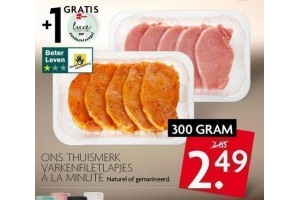 ons thuismerk varkensfiletlapjes a la minute